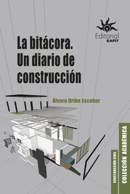 La bitácora: Un diario de construcción