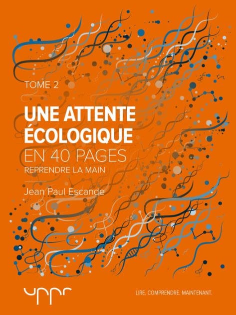 Une attente écologique - Tome 2: Reprendre la main