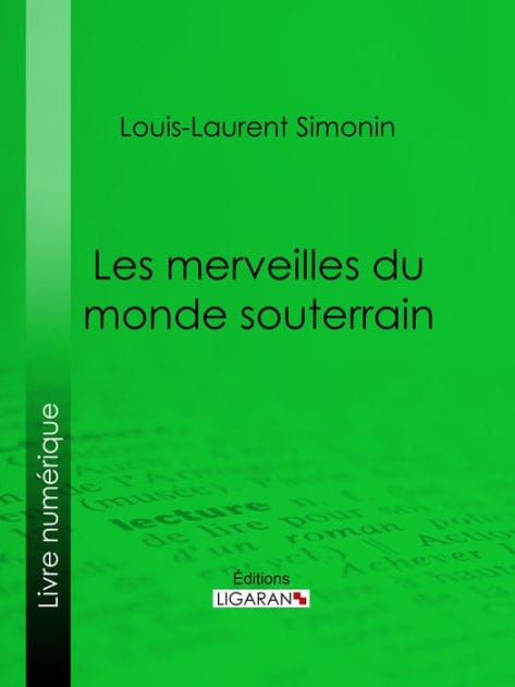 Les merveilles du monde souterrain