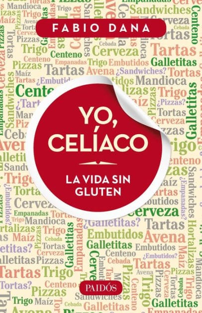 Yo, celíaco: La vida sin gluten