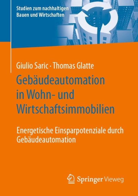Gebï¿½udeautomation in Wohn- und Wirtschaftsimmobilien: Energetische Einsparpotenziale durch Gebï¿½udeautomation