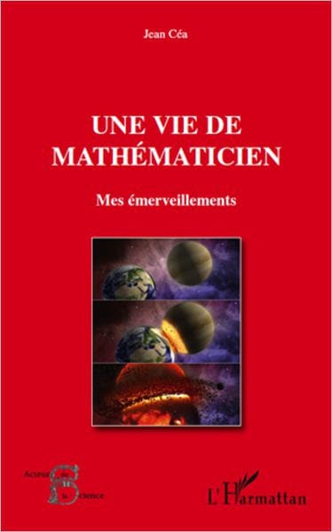 Une vie de mathématicien: Mes émerveillements