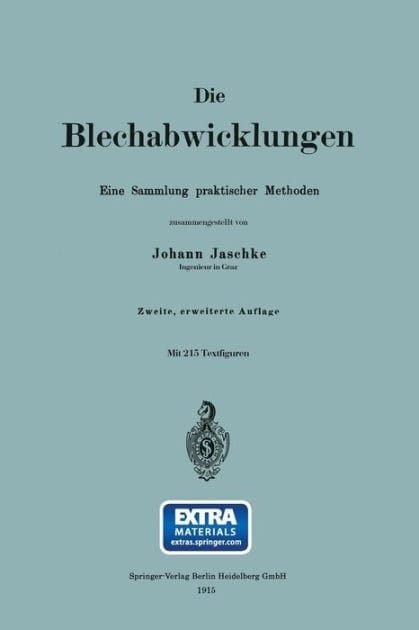 Die Blechabwicklungen: Eine Sammlung praktischer Methoden