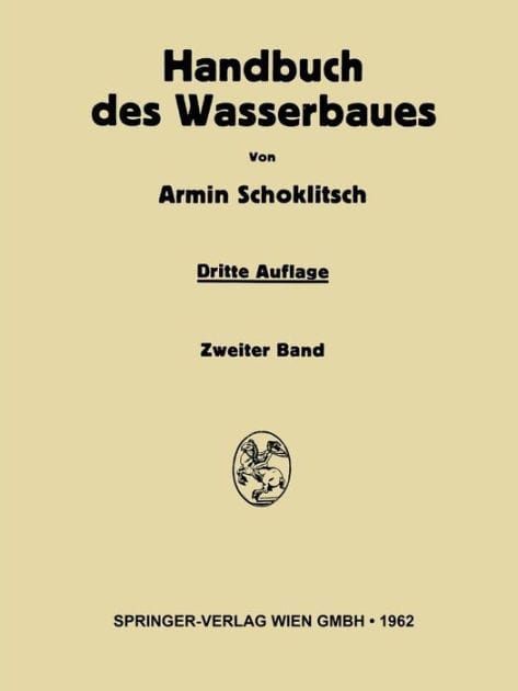 Handbuch des Wasserbaues: Zweiter Band
