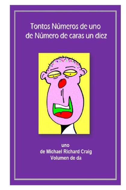 Tontos Numeros de uno de Numero de caras un diez diez: uno de Michael Richard Craig Volumen de da