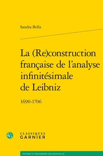 La (Re)construction francaise de l'analyse infinitesimale de Leibniz: 1690-1706