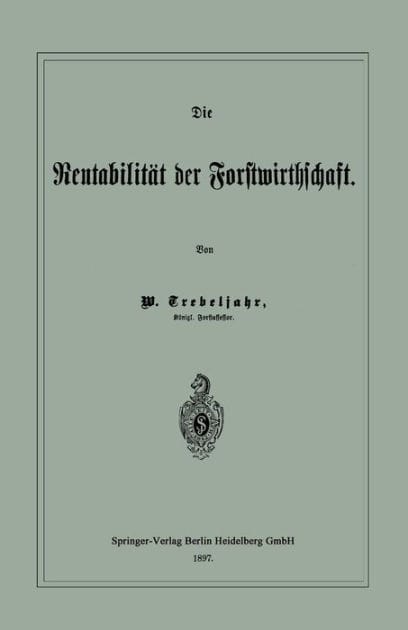 Die Rentabilitï¿½t der Forstwirthschaft
