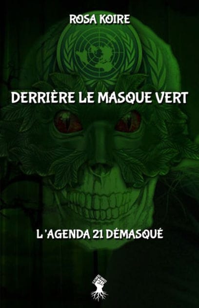 DerriÃ¯Â¿Â½re le masque vert: L'agenda 21 dÃ¯Â¿Â½masquÃ¯Â¿Â½