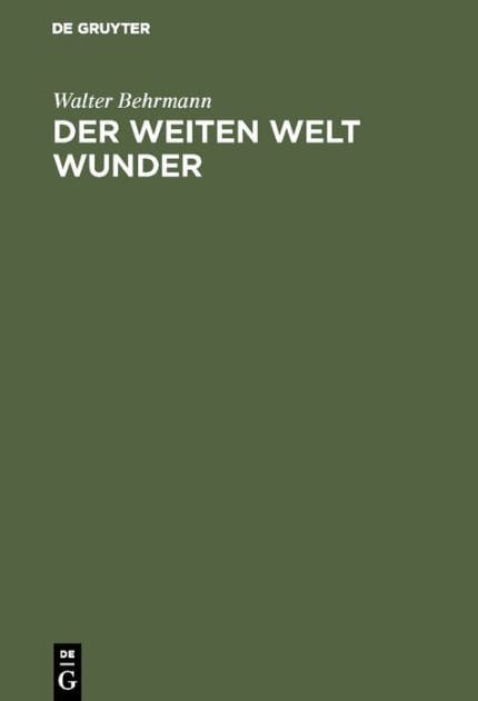 Der weiten Welt Wunder: Erlebnisse eines Geographen in Fern und Nah