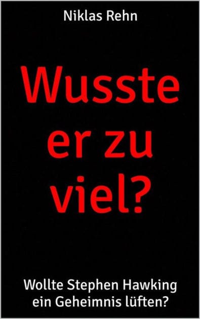 Wusste er zu viel?: Wollte Stephen Hawking ein Geheimnis lüften?