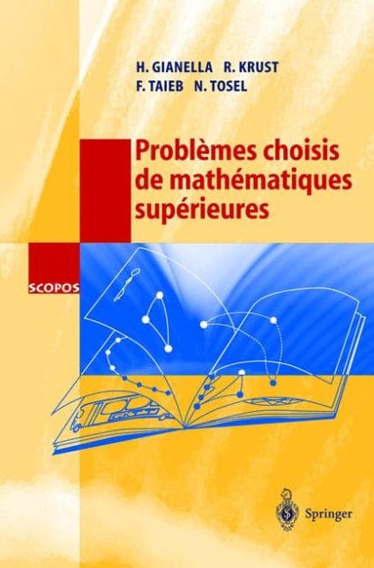 Problï¿½mes choisis de mathï¿½matiques supï¿½rieures