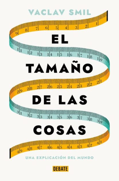 El tamaño de las cosas: Una explicación del mundo
