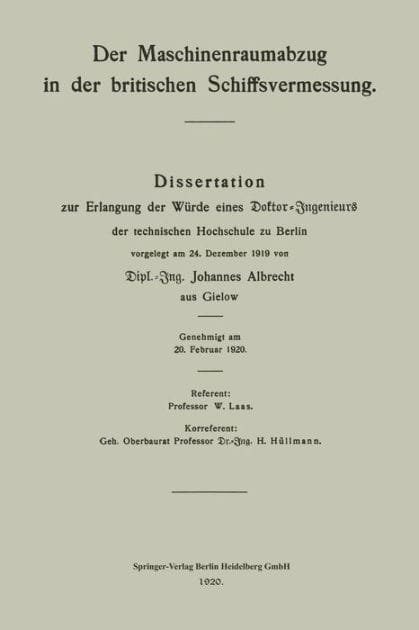 Der Maschinenraumabzug in der britischen Schiffsvermessung: Dissertation zur Erlangung der Würde eines Doktor-Ingenieurs der technischen Hochschule zu Berlin vorgelegt am 24. Dezember 1919