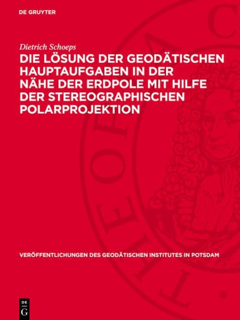 Die L sung der geod tischen Hauptaufgaben in der N he der Erdpole mit Hilfe der stereographischen Polarprojektion