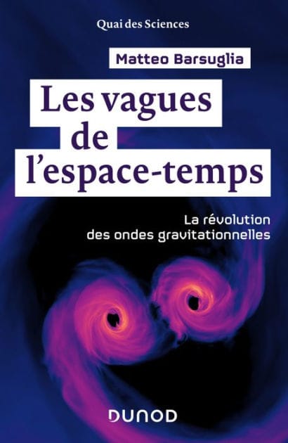 Les vagues de l'espace-temps: La révolution des ondes gravitationnelles