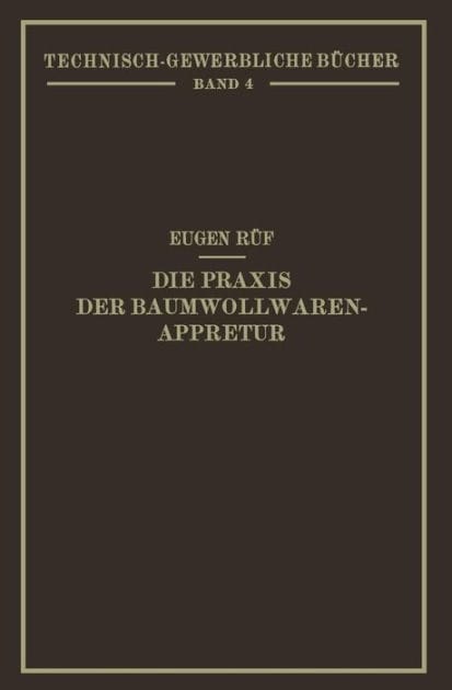 Die Praxis der Baumwollwaren-Appretur