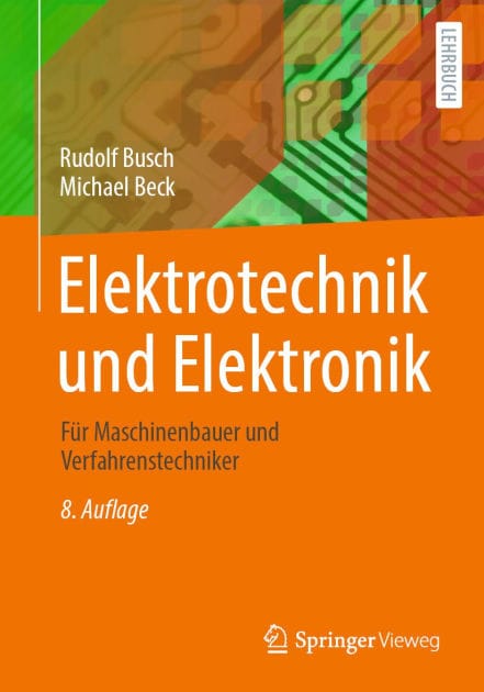 Elektrotechnik und Elektronik: Fï¿½r Maschinenbauer und Verfahrenstechniker
