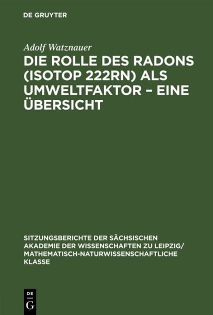 Die Rolle des Radons (Isotop 222Rn) als Umweltfaktor - Eine Übersicht