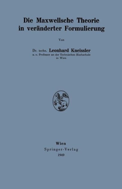 Die Maxwellsche Theorie in verï¿½nderter Formulierung