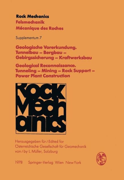 Geologische Vorerkundung. Tunnelbau - Bergbau - Gebirgssicherung - Kraftwerksbau / Geological Reconnaissance. Tunneling - Mining - Rock Support - Power Plant Construction: Vortrï¿½ge des 26. Geomechanik-Kolloquiums der ï¿½sterreichischen Gesellschaft fï¿½