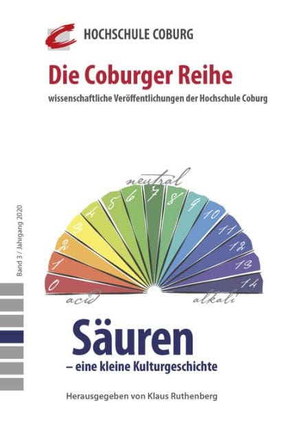 Säuren - eine kleine Kulturgeschichte: wissenschaftliche Veröffentlichungen der Hochschule Coburg