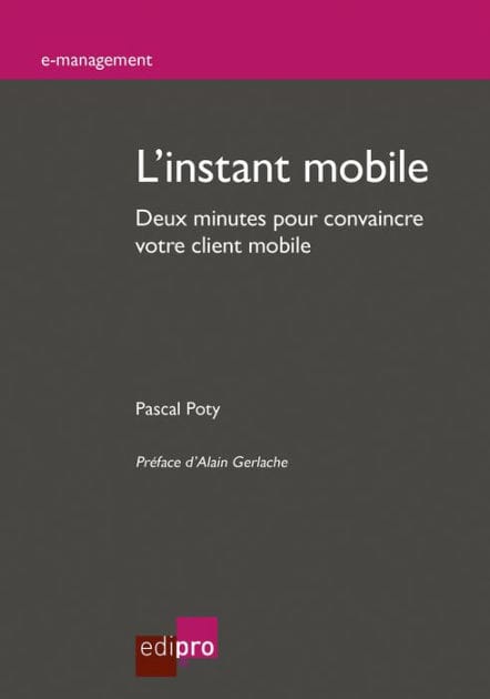 L'instant mobile: Deux minutes pour convaincre votre client mobile