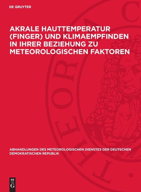 Akrale Hauttemperatur (Finger) und Klimaempfinden in ihrer Beziehung zu meteorologischen Faktoren