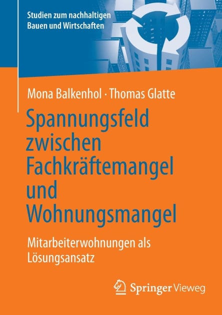 Spannungsfeld zwischen Fachkräftemangel und Wohnungsmangel: Mitarbeiterwohnungen als Lösungsansatz