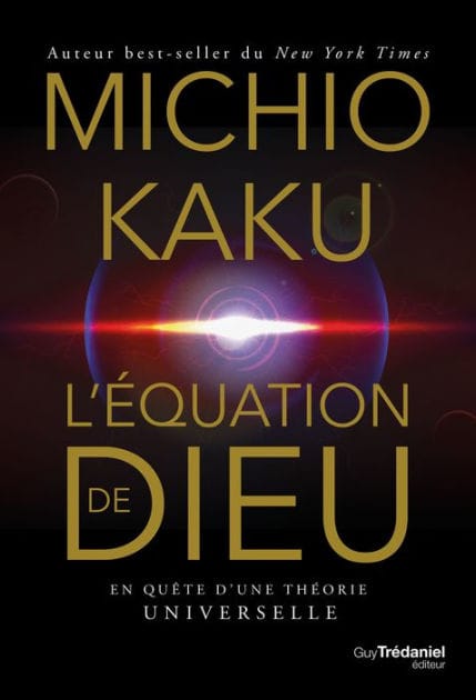 L'équation de Dieu - En quête d'une théorie universelle