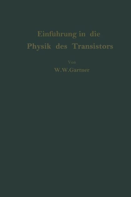 Einfï¿½hrung in die Physik des Transistors