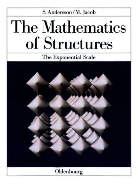 The Mathematics of Structures: The Exponential Scale