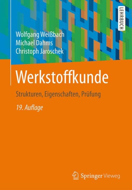 Werkstoffkunde: Strukturen, Eigenschaften, Prï¿½fung