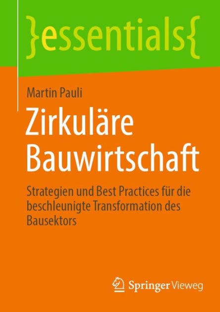Zirkulï¿½re Bauwirtschaft: Strategien und Best Practices fï¿½r die beschleunigte Transformation des Bausektors