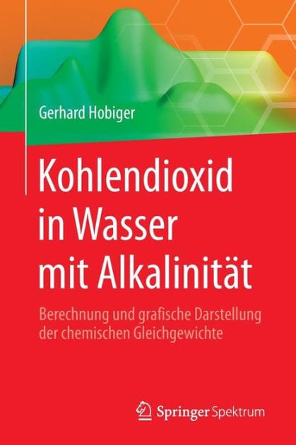 Kohlendioxid in Wasser mit Alkalinitï¿½t: Berechnung und grafische Darstellung der chemischen Gleichgewichte