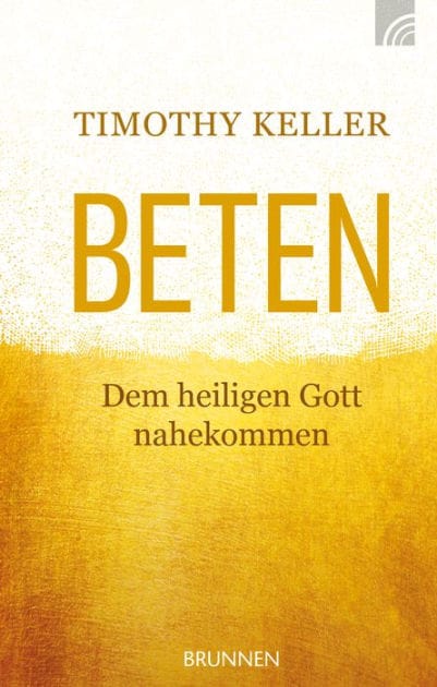 Beten: Dem heiligen Gott nahekommen