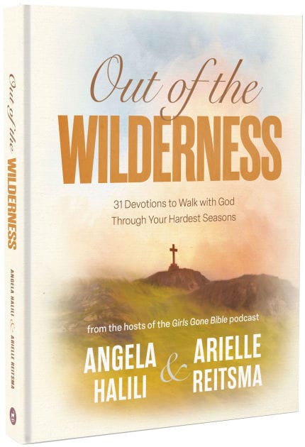 Out of the Wilderness: 31 Devotions to Walk with God Through Your Hardest Seasons: A Devotional