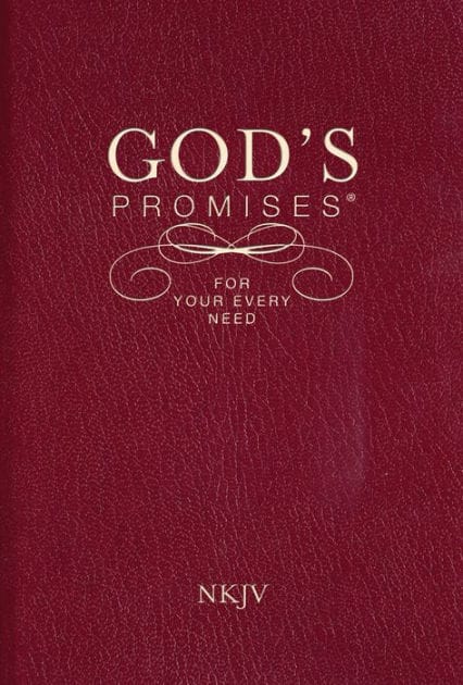 God's Promises for Your Every Need, NKJV: A Treasury of Scripture for Life