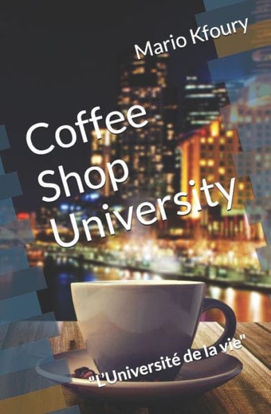 Coffee Shop University: L'Université de la vie