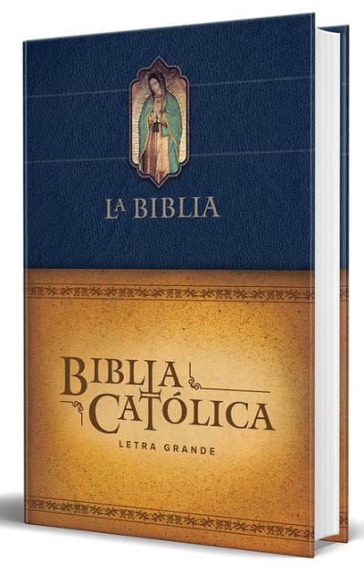 Biblia Católica letra grande, tapa dura azul con la Virgen de Guadalupe / The Catholic Bible: Large print edition. Leather-look hardcover, blue color