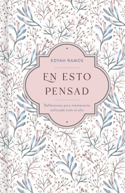 En esto pensad: Un año de reflexiones para mantenerte enfocada en Dios