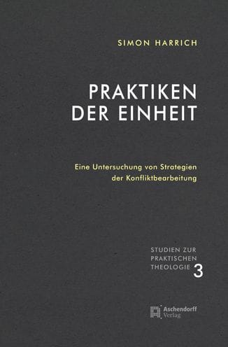 Praktiken der Einheit: Eine Untersuchung von Strategien der Konfliktbearbeitung