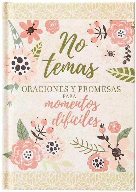 No temas: Oraciones y promesas para momentos difíciles
