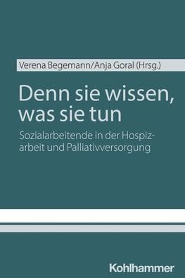 Denn sie wissen, was sie tun: Sozialarbeitende in der Hospizarbeit und Palliativversorgung
