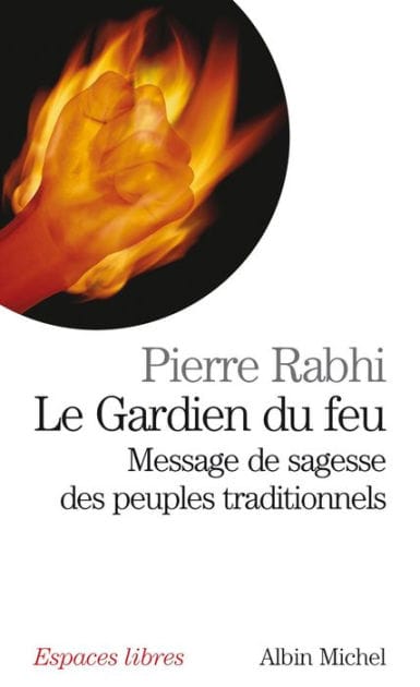 Le Gardien du feu: Message de sagesse des peuples traditionnels