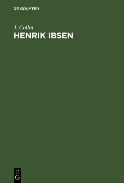 Henrik Ibsen: Gedächtnisrede gehalten bei der Trauerfeier des Gießener Theatervereins am 14. November 1906