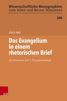Das Evangelium in einem rhetorischen Brief: Ein Kommentar zum 1. Thessalonicherbrief