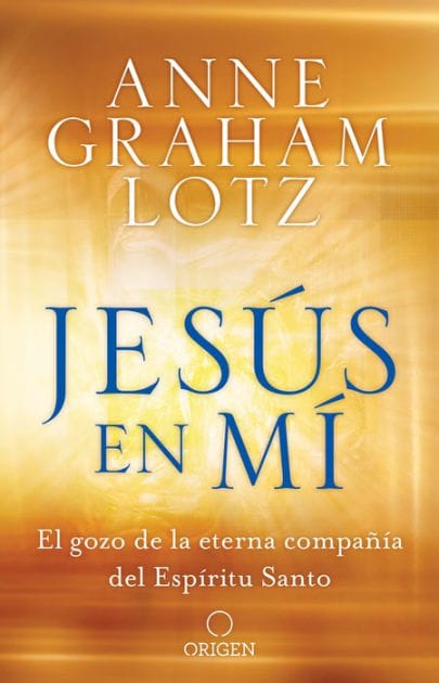 Jesús en mí: El gozo de la eterna compañía del Espíritu Santo / Jesus in Me
