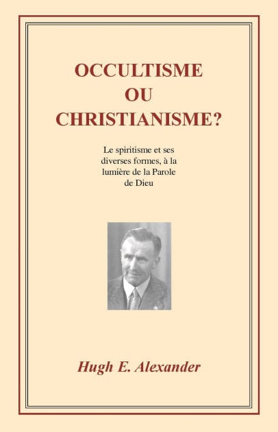 Occultisme ou christianisme ?