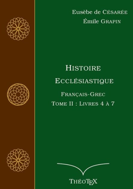 Histoire Ecclésiastique, Français-Grec, Tome 2: Livres 4 à 7