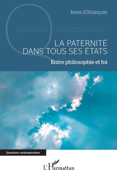 La paternité dans tous ses états: Entre philosophie et foi
